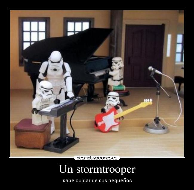 Un stormtrooper - sabe cuidar de sus pequeños