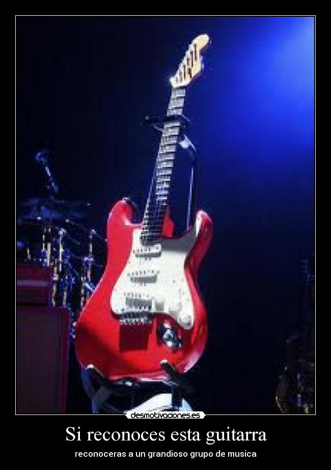 Si reconoces esta guitarra - reconoceras a un grandioso grupo de musica