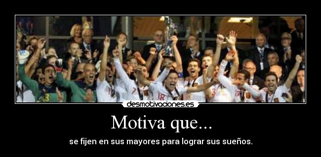 Motiva que... -