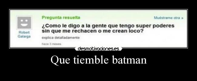Que tiemble batman -