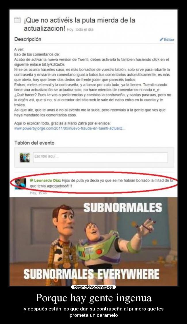 Porque hay gente ingenua - y después están los que dan su contraseña al primero que les prometa un caramelo