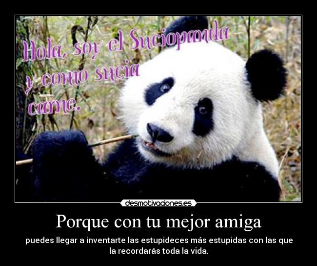 Porque con tu mejor amiga - 