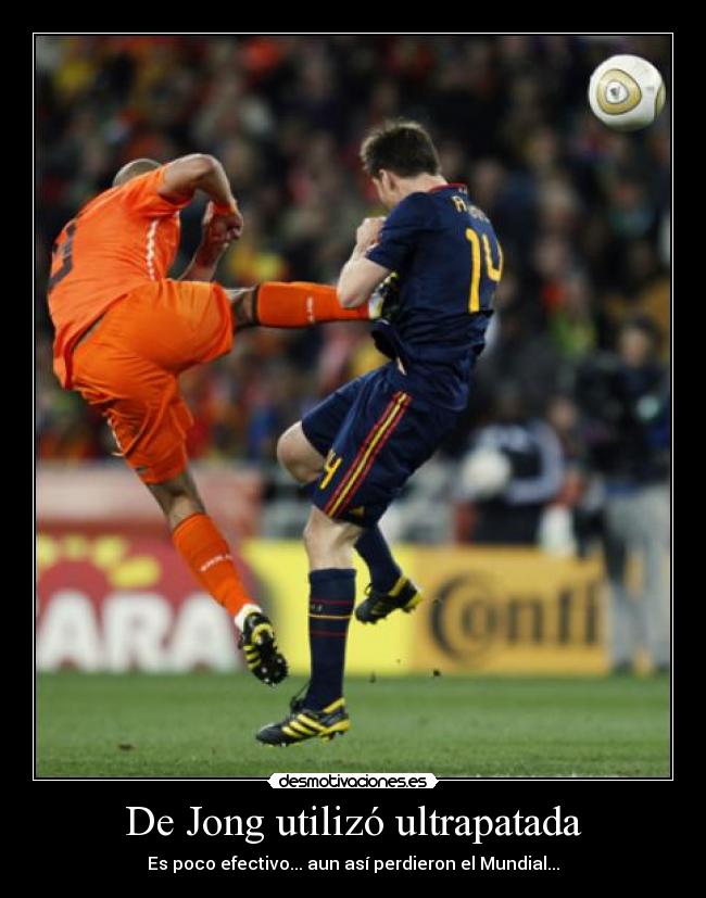 De Jong utilizó ultrapatada - Es poco efectivo... aun así perdieron el Mundial...