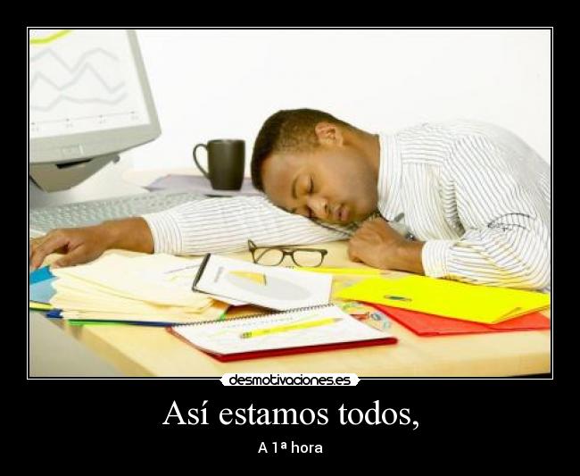 Así estamos todos, - A 1ª hora