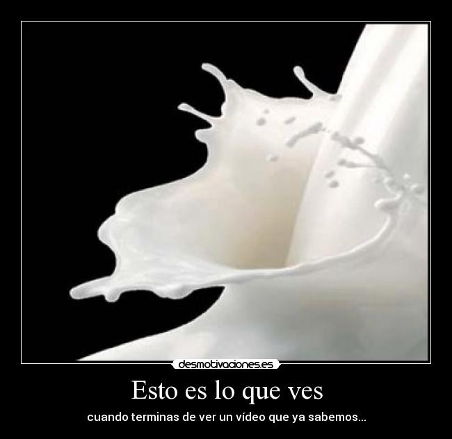 Esto es lo que ves - cuando terminas de ver un vídeo que ya sabemos...