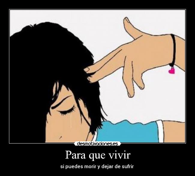 Para que vivir -