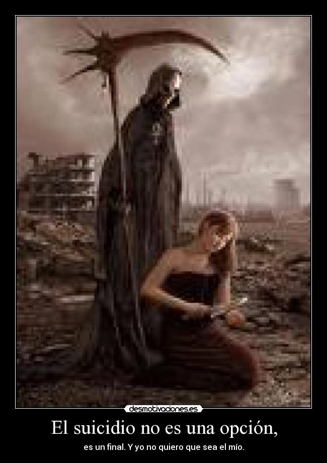 El suicidio no es una opción, -