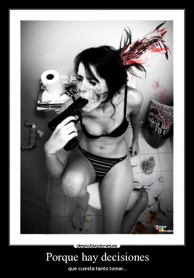 Porque hay decisiones -