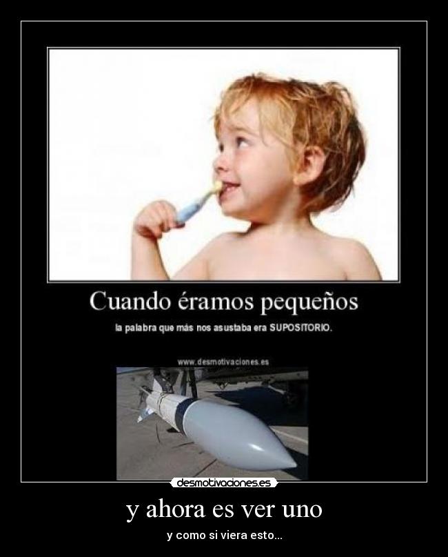 y ahora es ver uno - y como si viera esto...