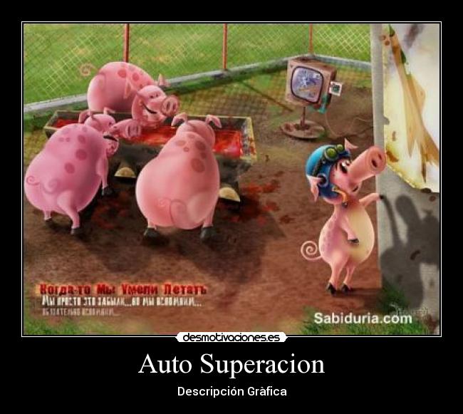 Auto Superacion - Descripción Gràfica