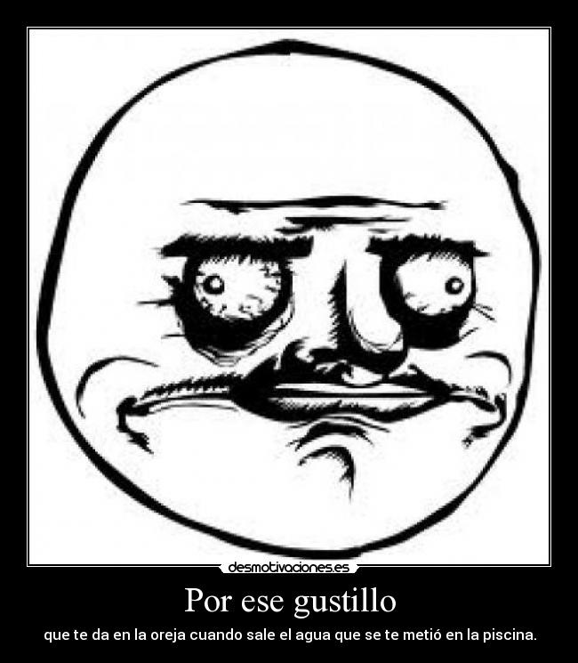 Por ese gustillo -