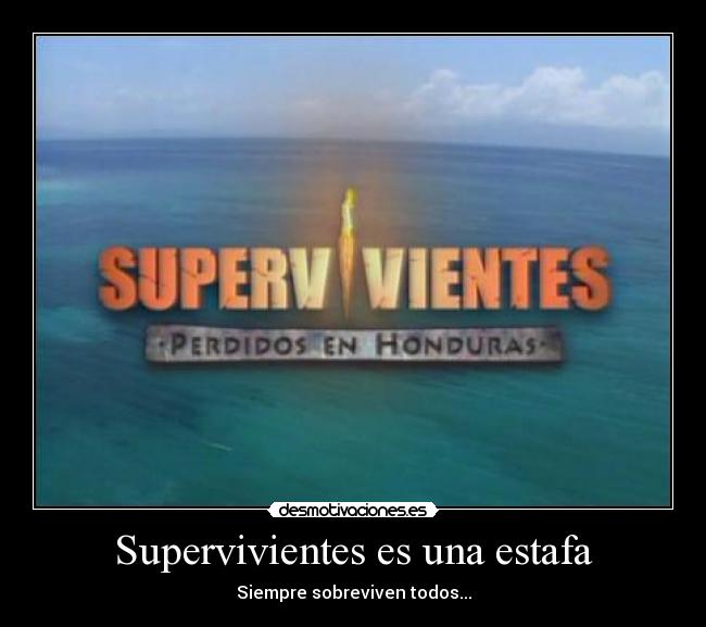 Supervivientes es una estafa - 