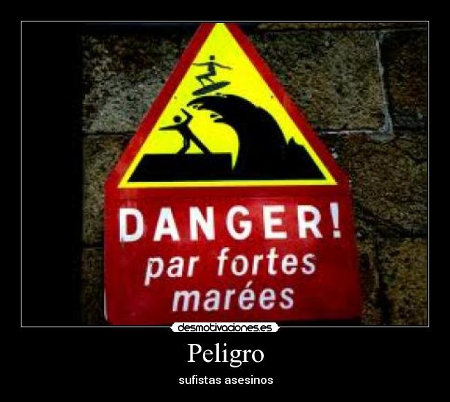 Peligro - sufistas asesinos