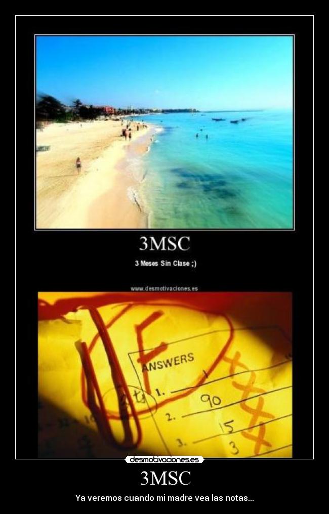 3MSC - Ya veremos cuando mi madre vea las notas...