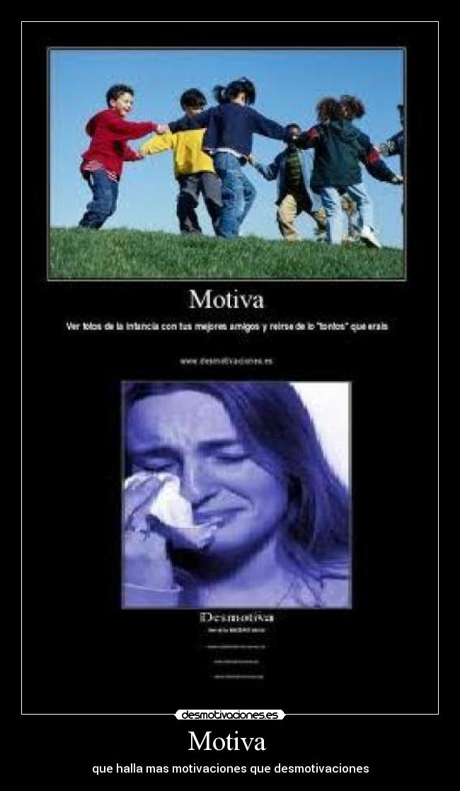 Motiva - que halla mas motivaciones que desmotivaciones