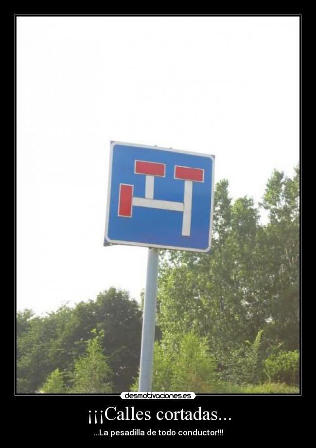 ¡¡¡Calles cortadas... -