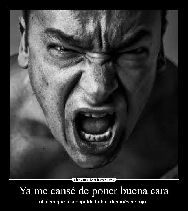 Ya me cansé de poner buena cara - 