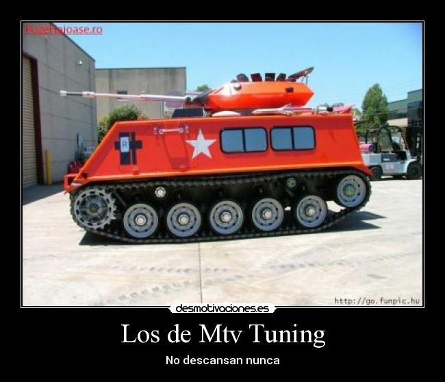Los de Mtv Tuning - No descansan nunca