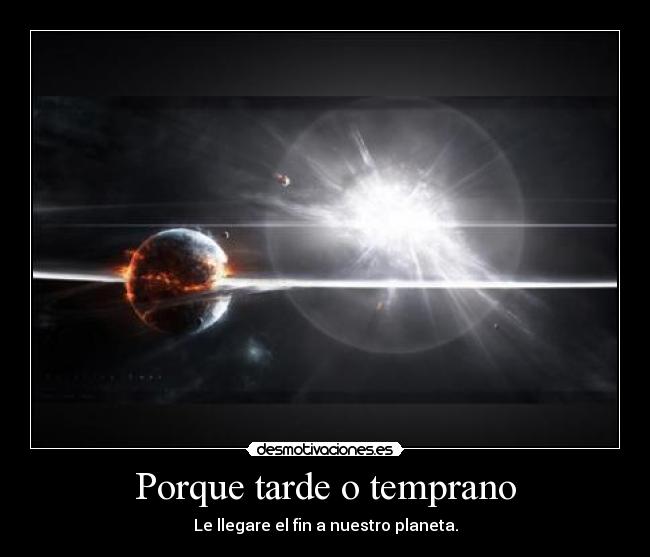 Porque tarde o temprano - 