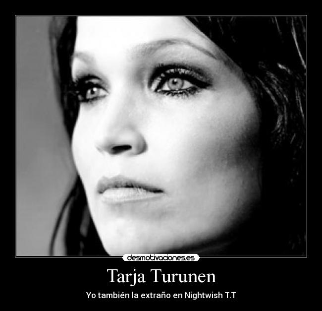 Tarja Turunen - Yo también la extraño en Nightwish T.T