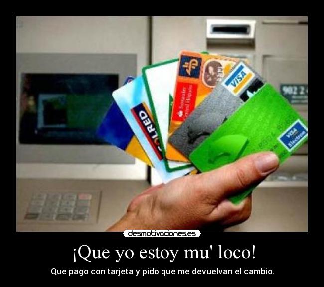 ¡Que yo estoy mu loco! - 