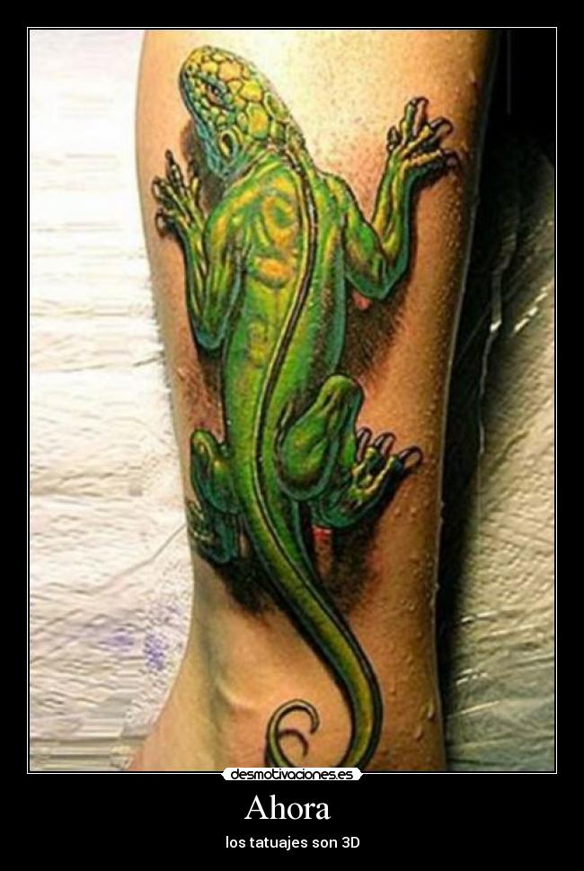 Ahora  - los tatuajes son 3D