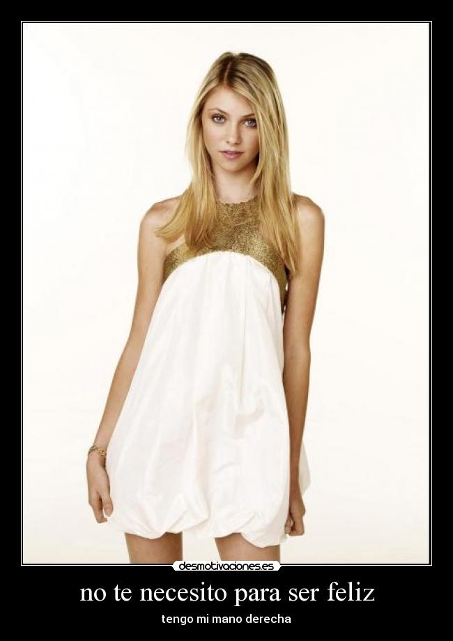 no te necesito para ser feliz -
