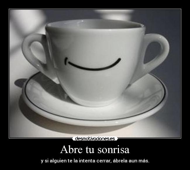 carteles sonrisa abre sonrisa smile taza desmotivaciones