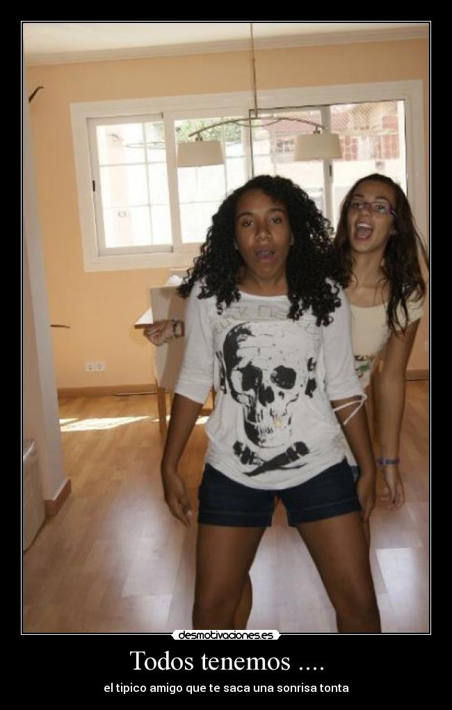 Todos tenemos .... - 