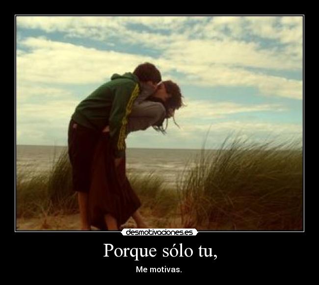 Porque sólo tu, - 