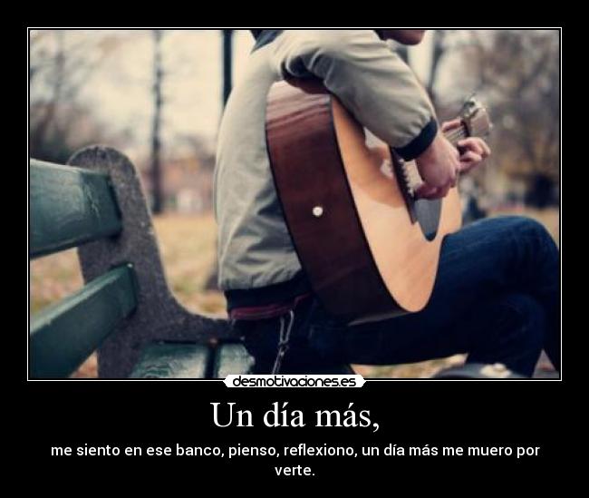 Un día más, -