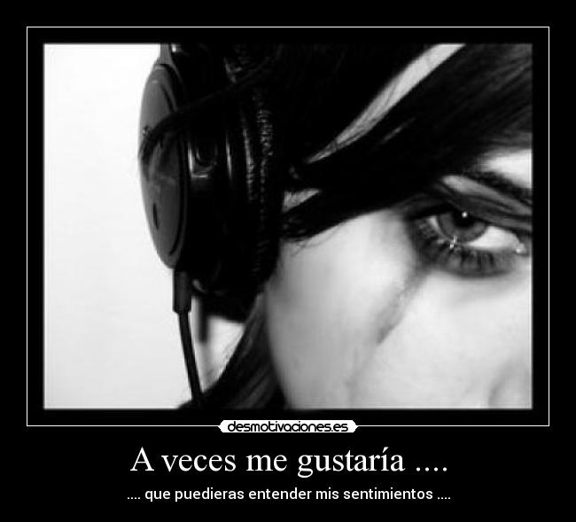 A veces me gustaría .... -