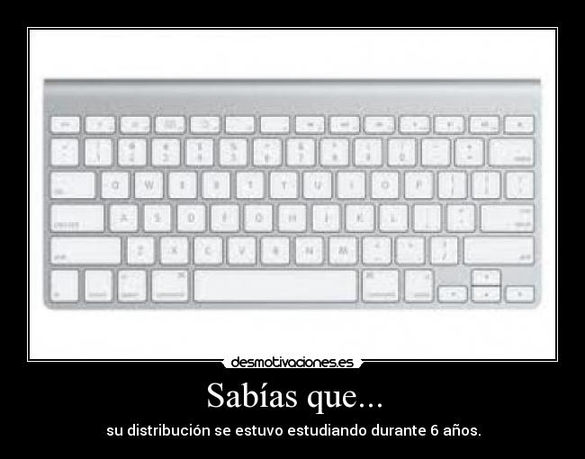 Sabías que... - su distribución se estuvo estudiando durante 6 años.