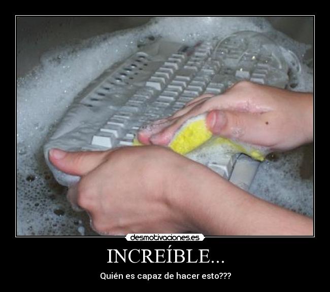 INCREÍBLE... - 