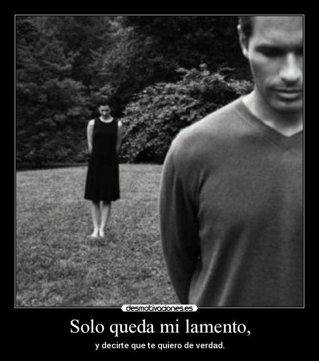 Solo queda mi lamento, - 
