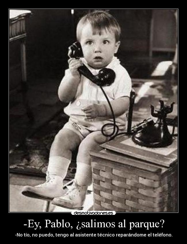 -Ey, Pablo, ¿salimos al parque? -