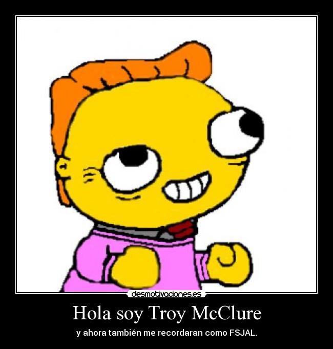 Hola soy Troy McClure -