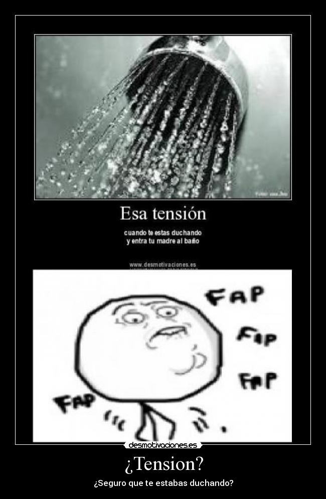 ¿Tension? -