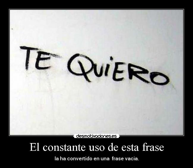 El constante uso de esta frase -