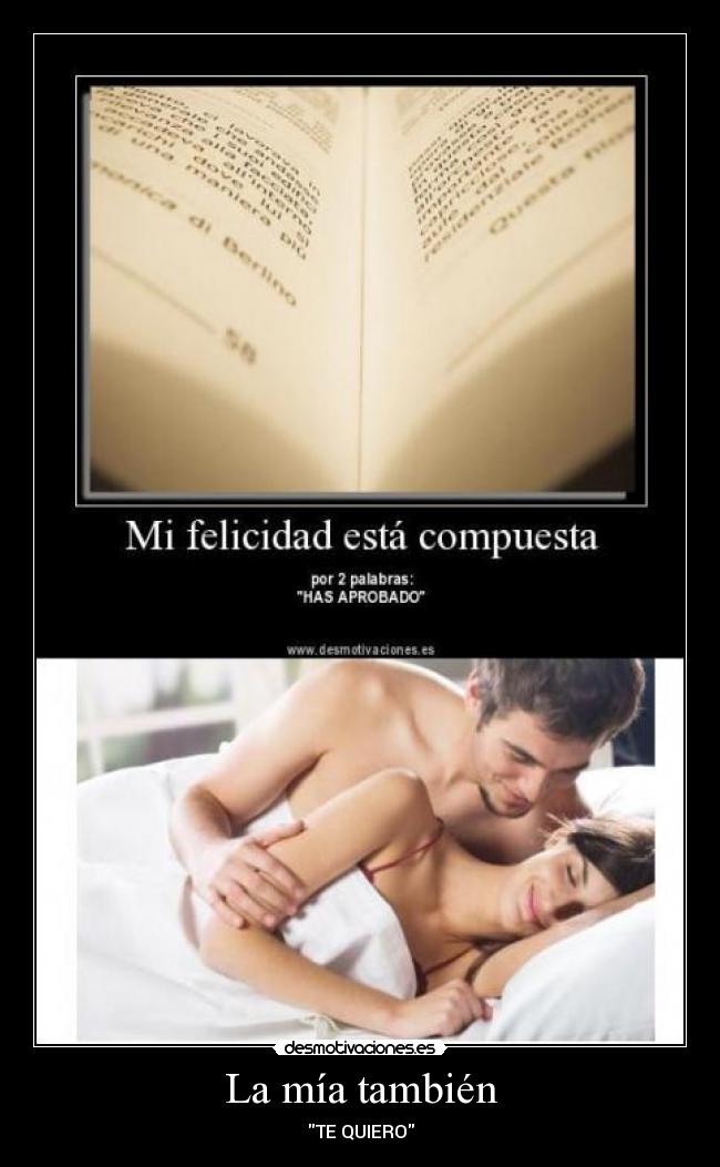 La mía también - TE QUIERO