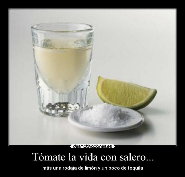 Tómate la vida con salero... - 