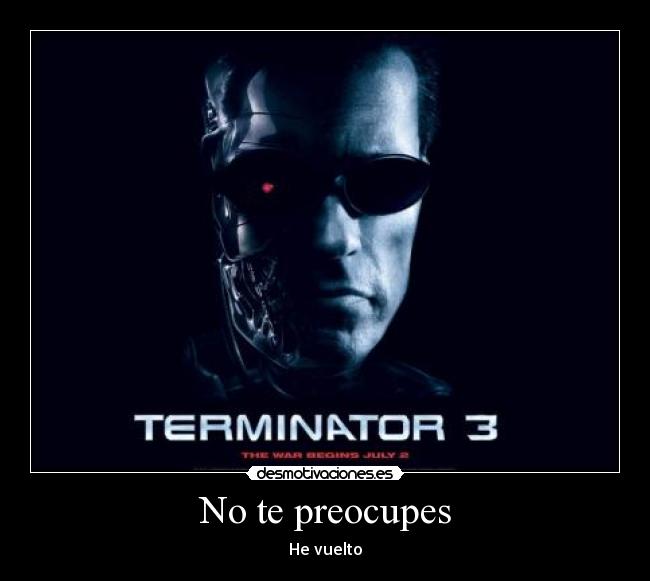 No te preocupes - He vuelto