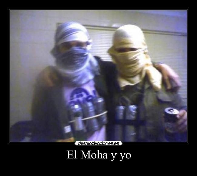 El Moha y yo -