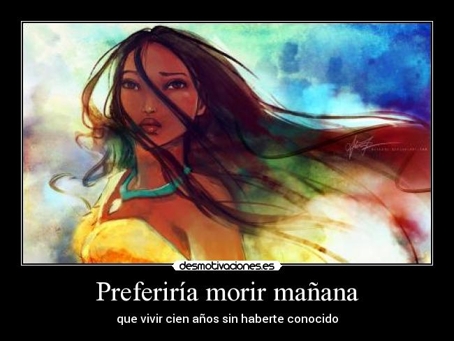 Preferiría morir mañana -