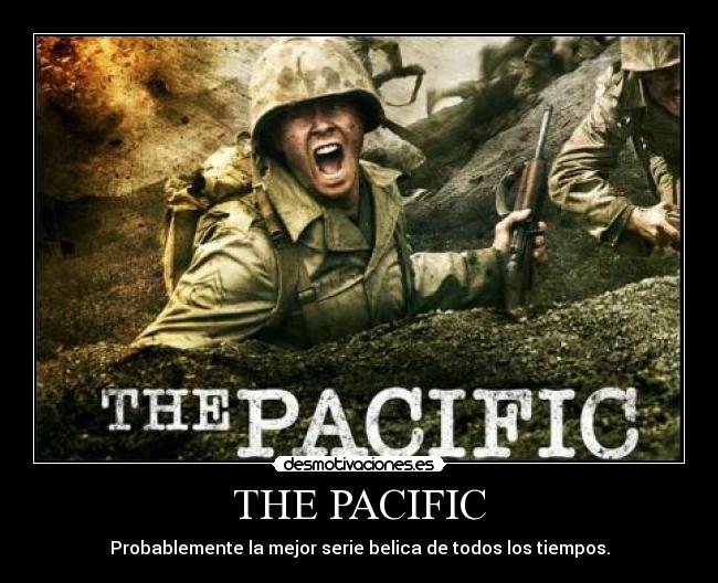 THE PACIFIC - Probablemente la mejor serie belica de todos los tiempos.