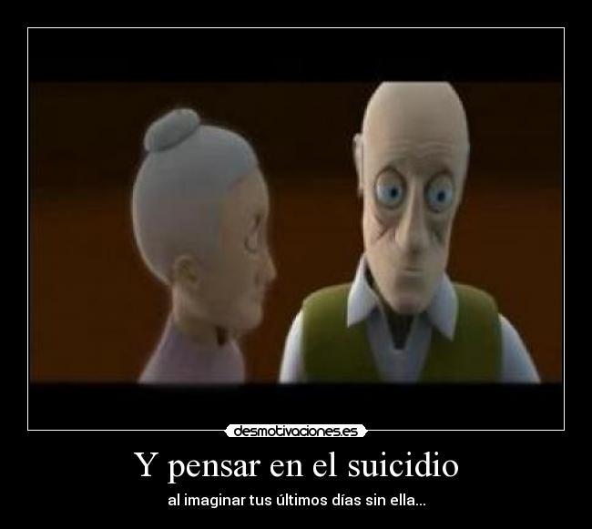 Y pensar en el suicidio - 