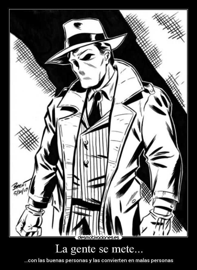 La gente se mete... -