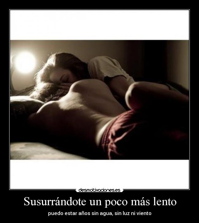 carteles susurrandote poco mas lento desmotivaciones