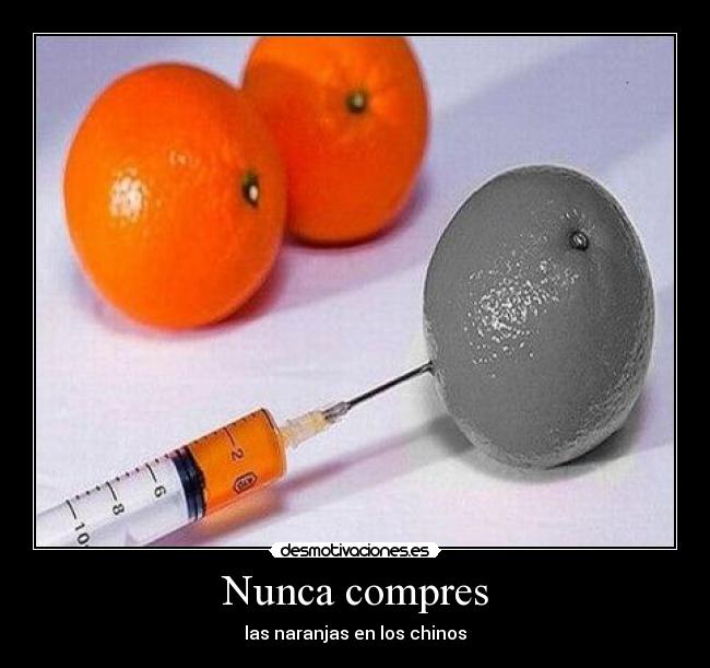 Nunca compres - las naranjas en los chinos