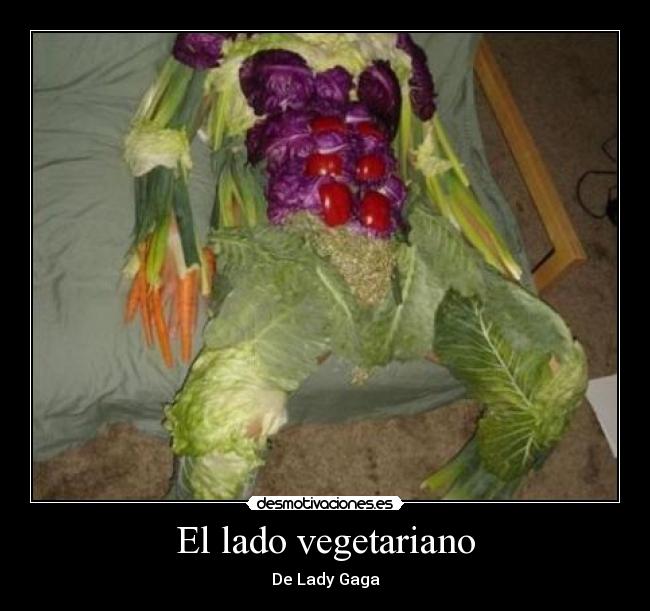 El lado vegetariano - De Lady Gaga